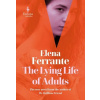 The Lying Life of Adults - Elena Ferrante