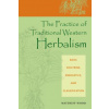 Practice of Traditional Western Herbalism