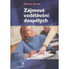Šerák Michal: Zájmové vzdělávání dospělých (Práce komplexně popisuje oblast zájmového vzdělávání dospělých a hodnotí jeho význam pro rozvoj jedince a společnosti. ( 207 str. B5) (vydání Portál 2009))