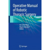 Operative Manual of Robotic Thoracic Surgery