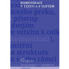 Komunikace v textu a s textem - Alena Macurová