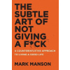 The Subtle Art of Not Giving a F*ck