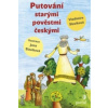 Putování starými pověstmi českými