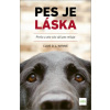 Pes je láska - Prečo a ako vás váš pes miluje - Clive D.L. Wynne