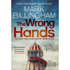 The Wrong Hands - Mark Billingham
