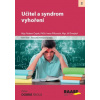 Učitel a syndrom vyhoření - Šmejkal Jiří Čapek Robert Příkazská Irena
