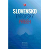 Slovensko – evropský příběh - Londák Miroslav, Michálek Slavomír, Weiss Peter