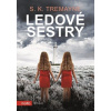 Ledové sestry - S.K. Tremayne