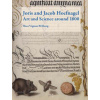 Joris and Jacob Hoefnagel: Art and Science Around 1600 (Thea Vignau-Wilberg)(Pevná)