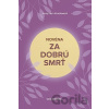 Novéna za dobrú smrť - Zachej