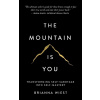 The Mountain Is You