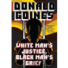 White Man's Justice, Black Man's Grief - Donald Goines