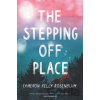 The Stepping Off Place - Cameron Kelly Rosenblum