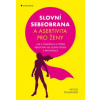 Slovní sebeobrana a asertivita pro ženy - Staudinger Nicole
