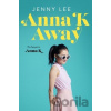 Anna K Away - Jenny Lee