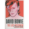 David Bowie: The Last Interview and other Conversations - David Bowie