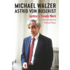 Justice Is Steady Work: A Conversation on Political Theory (Walzer Michael)