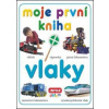 Moje první kniha Vlaky - autor neuvedený
