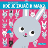 Kde je zajačik Max? - Pohľaď a nájdi! (Claire Trévise, Yayo Kawamura)
