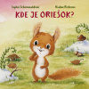 Kde je oriešok? - Sophie Schoenwaldová