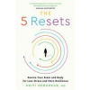 The 5 Resets - Aditi Nerurkar, Harper Thorsons