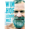 Wim Hof. Ledový muž - Wim Hof