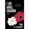 I Am Ariel Sharon - Yara El-Ghadban