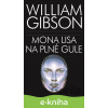 E-kniha Sprawl: Mona Lisa na plné gule - William Gibson
