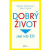 Dobrý život - Waldinger, Marc Schulz Robert