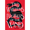 Brothers of the Wind - Tad Williams