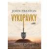 Vykopávky - John Preston, René Senko