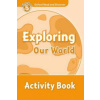 Oxford Read and Discover: Level 5: Exploring Our World Activity Book