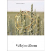 Velkým dětem - Kořenda Hvízdalová