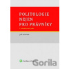 Politologie nejen pro právníky - Jiří Kroupa