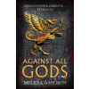 Against All Gods - Miles Cameron