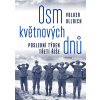 Osm květnových dnů - Volker Ullrich