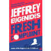 Fresh Complaint - Jeffrey Eugenides