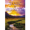 Tanec se sluncem - Brattová Kay