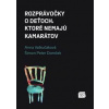 Rozprávočky o deťoch, ktoré nemajú kamarátov - Anna Valkučáková, Šimon Peter Domček