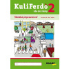 Kuliferdo ide do školy 2 PZ | Michaela Kupcová Martina, Gondeková