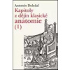 Kapitoly z dějin klasické anatomie I