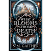 What Blooms From Death