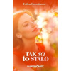 Tak sa to stalo - Erika Hornáková