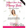 Unleash Your Inner Money Babe - Kathrin Zenkina