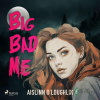Big Bad Me (EN) - Aislinn O’Loughlin - online doručenie