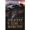 Stratený v zemi mamutov - Pavel Radosta