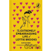 The Extremely Embarrassing Life of Lottie Brooks - Katie Kirby