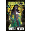 Underground: Revoluce - František Kotleta