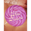 White Dreams - Erotic Short Story