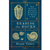 Reading the Rocks - Brenda Maddox